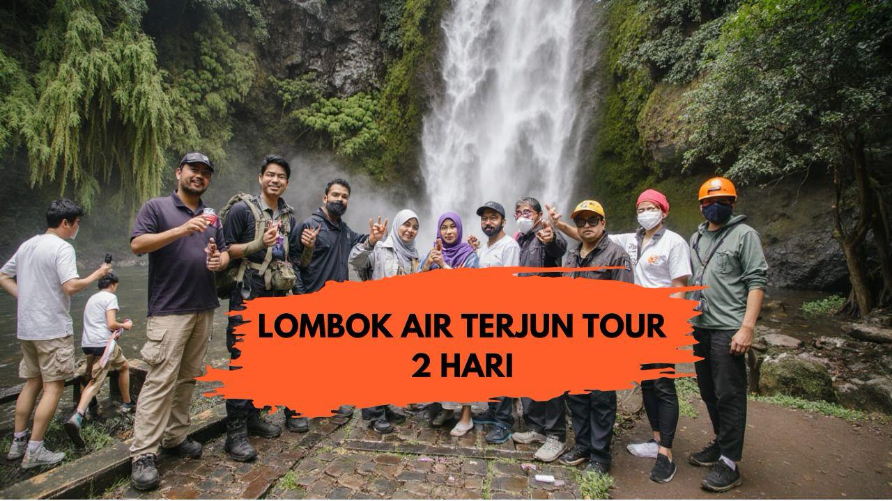 TOUR LOMBOK AIR TERJUN  2  HARI