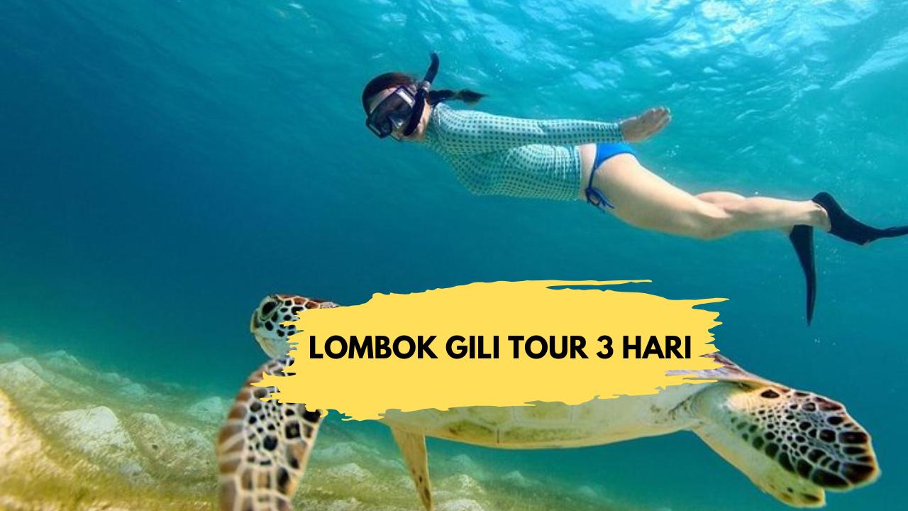 LOMBOK GILI TOUR 3 HARI