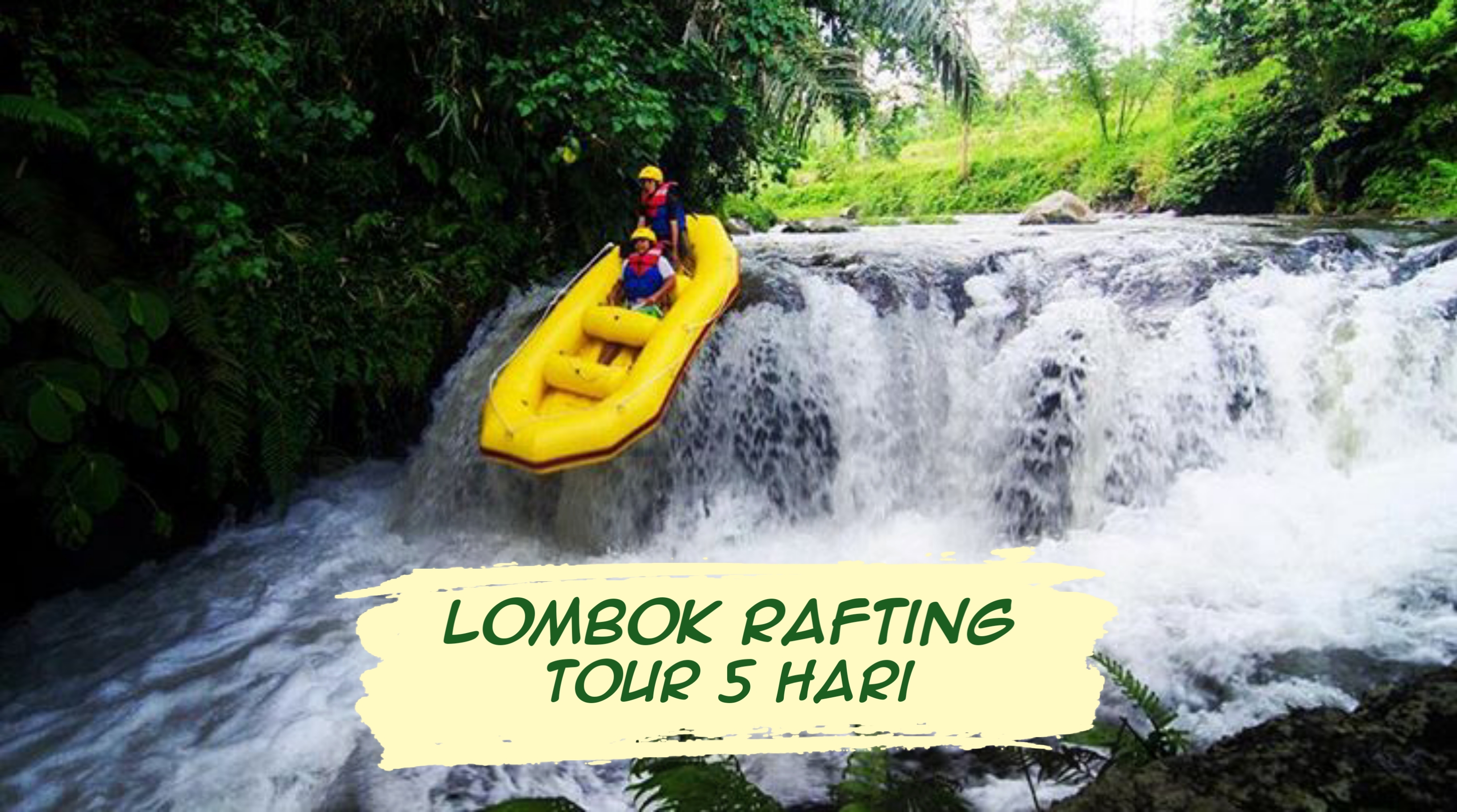 LOMBOK RAFTING TOUR 5 HARI 