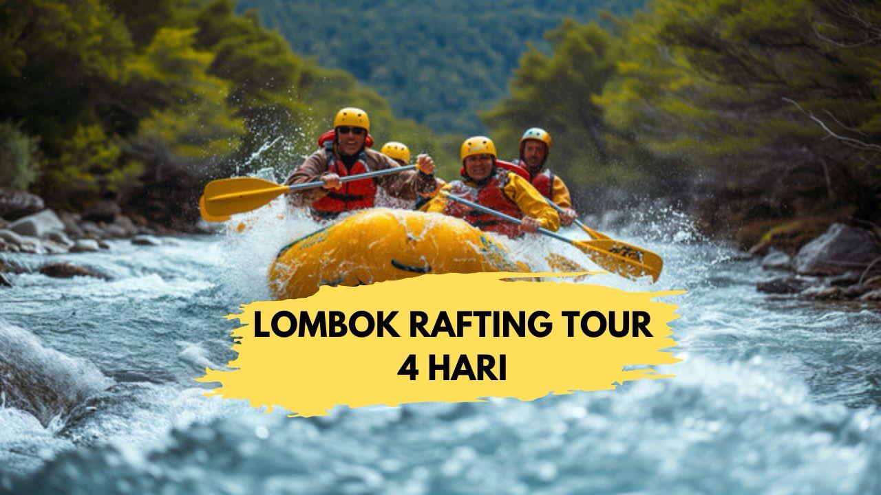 LOMBOK RAFTING TOUR  4 HARI