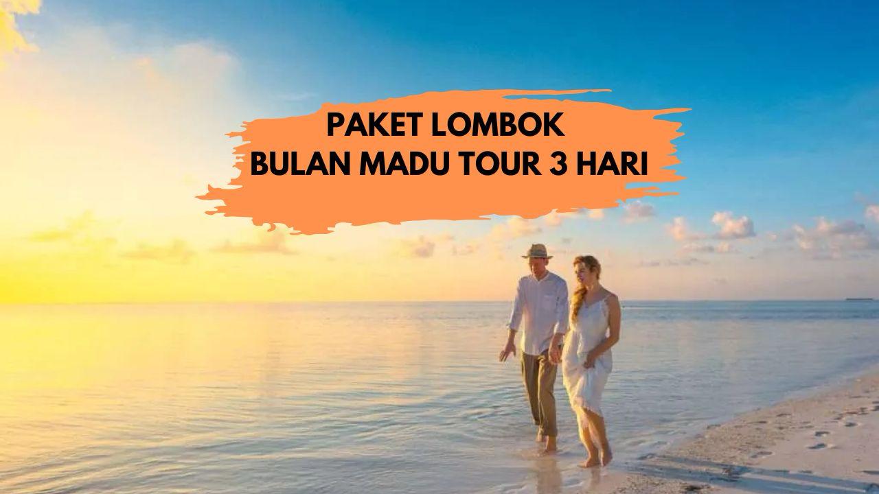 PAKET LOMBOK BULAN MADU 3 HARI 