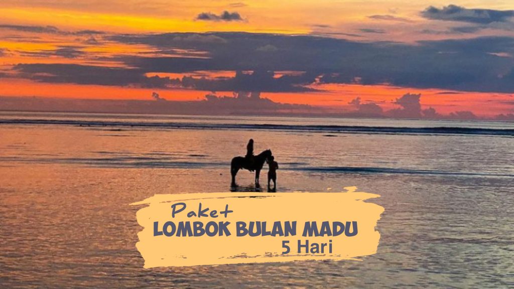 PAKET LOMBOK BULAN MADU 5 HARI 