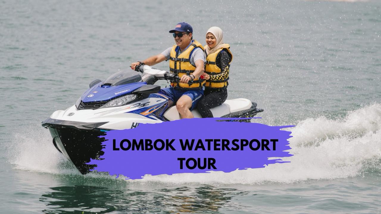 LOMBOK WATER SPORT TOUR 